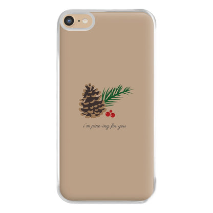 I'm Pine-ing For You - Christmas Phone Case for iPhone 6 Plus / 7 Plus / 8 Plus