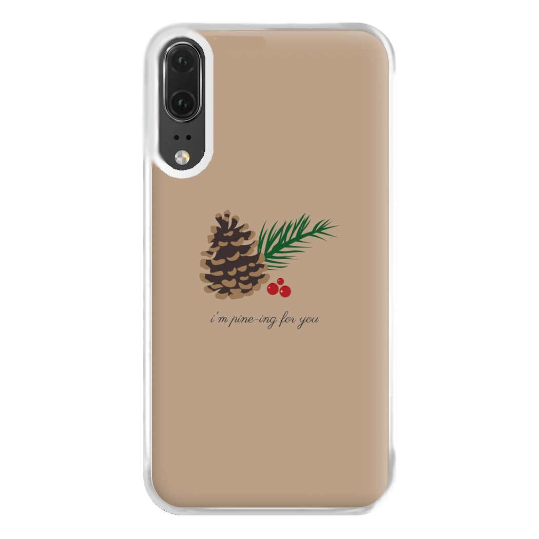 I'm Pine-ing For You - Christmas Phone Case for Huawei P20