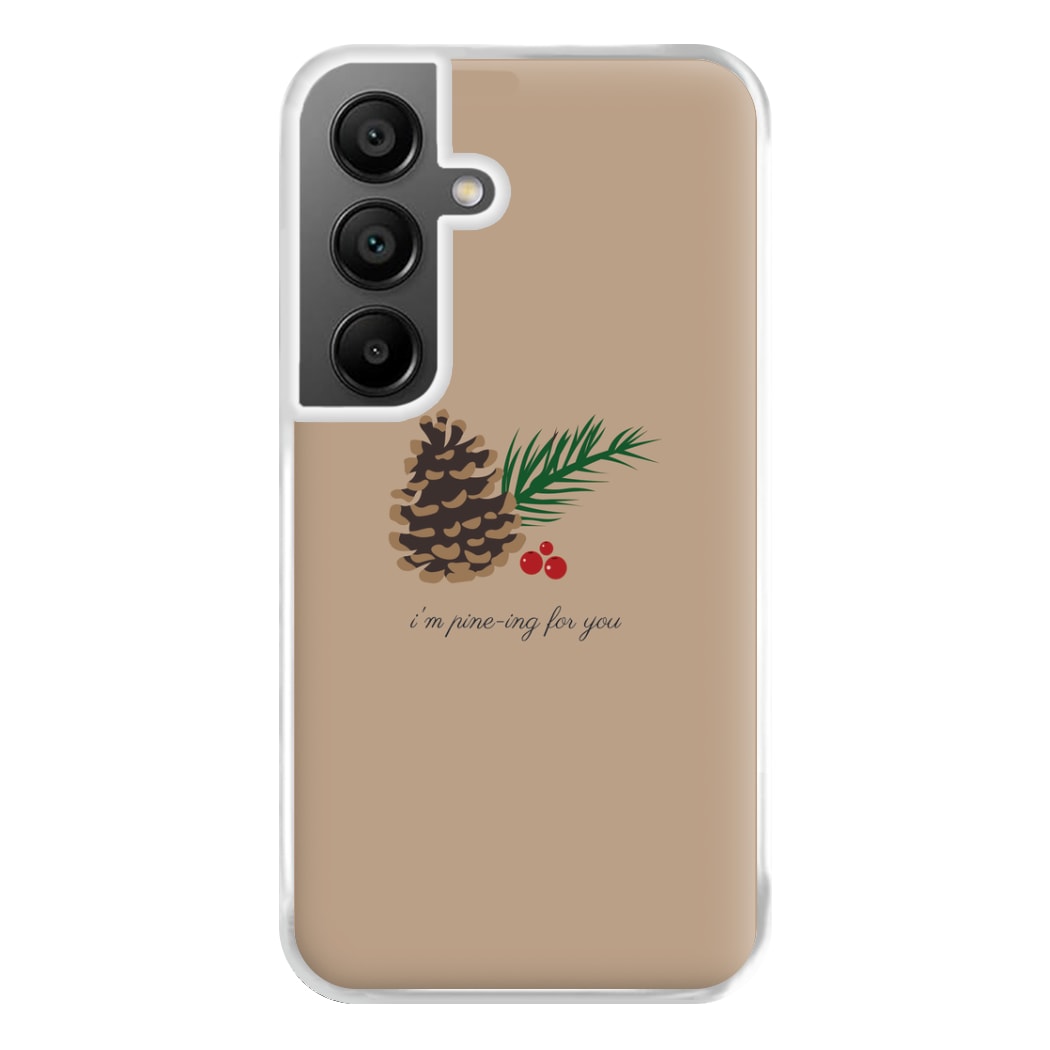 I'm Pine-ing For You - Christmas Phone Case for Galaxy A55