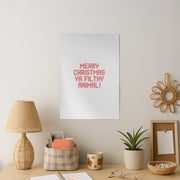 Merry Christmas Ya Filthy Animal Poster 2