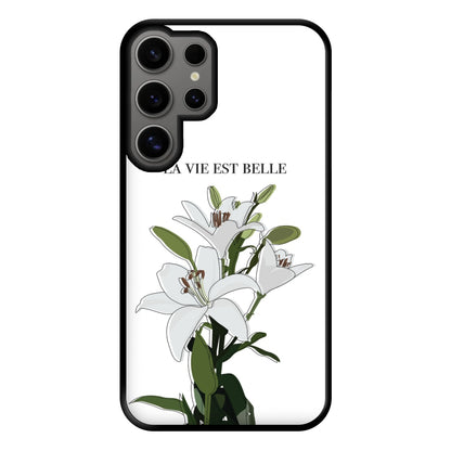 La Vie Est Belle - Clean Girl Aesthetic Phone Case for Galaxy S24 Ultra