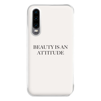 Beauty Is An Attitude - Clean Girl Aesthetic Phone Case for Huawei P30