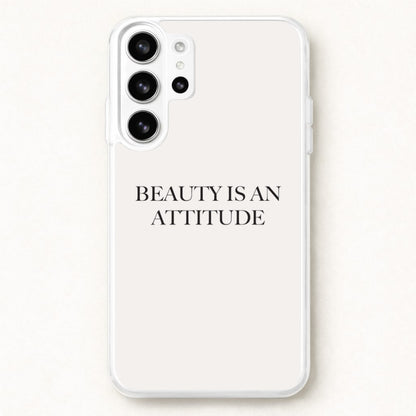 Beauty Is An Attitude - Clean Girl Aesthetic Phone Case for Galaxy S26 Ultra