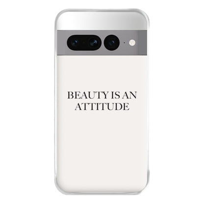 Beauty Is An Attitude - Clean Girl Aesthetic Phone Case for Google Pixel 7 Pro