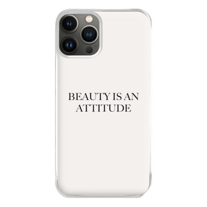 Beauty Is An Attitude - Clean Girl Aesthetic Phone Case for iPhone 13 Pro Max