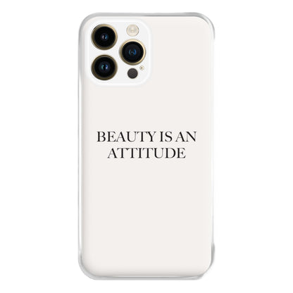 Beauty Is An Attitude - Clean Girl Aesthetic Phone Case for iPhone 14 Pro Max