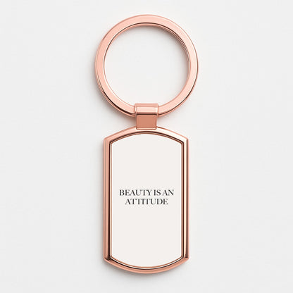 Beauty Is An Attitude - Clean Girl Aesthetic Rose Gold Keyring