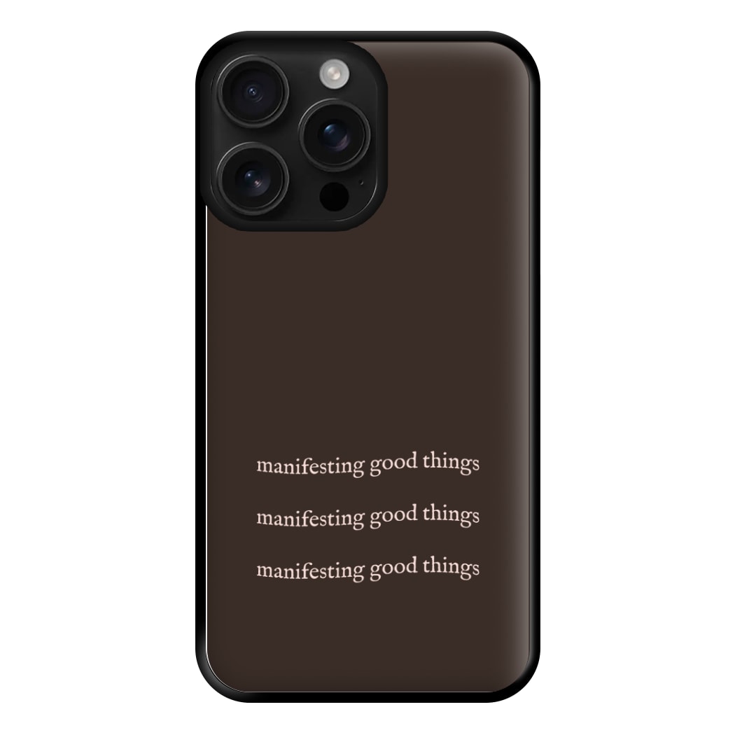 Manifesting Good Things Phone Case for iPhone 16 Pro Max