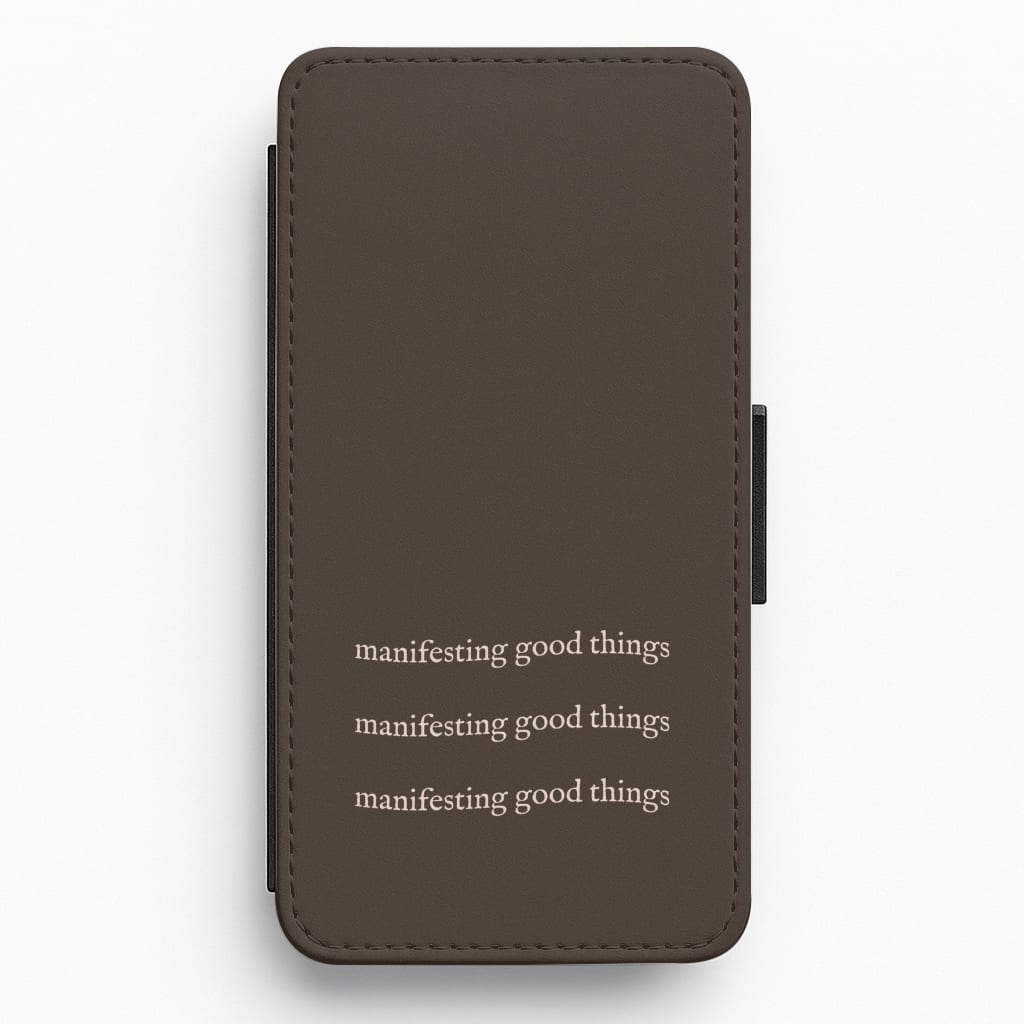 Manifesting Good Things Flip / Wallet Phone Case