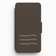 Manifesting Good Things Flip / Wallet Phone Case 1