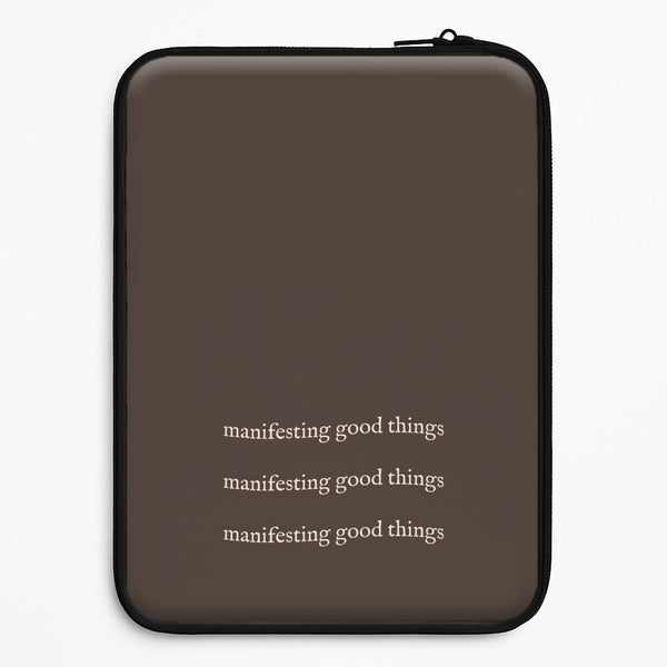 Manifesting Good Things Universal Laptop Sleeve