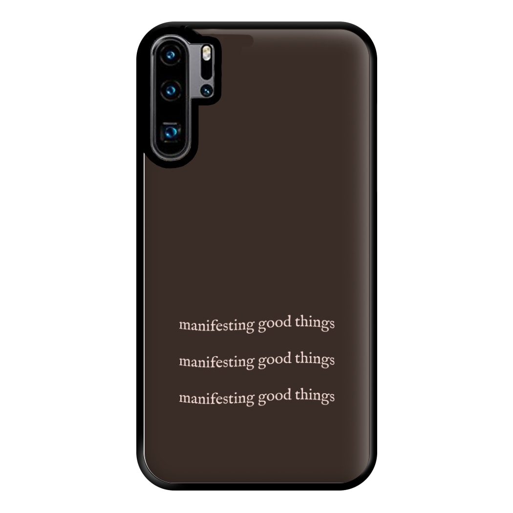 Manifesting Good Things Phone Case for Huawei P30 Pro