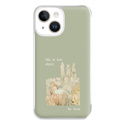 Life Is Too Short Phone Case for iPhone 14