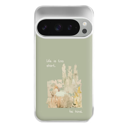 Life Is Too Short Phone Case for Google Pixel 9 Pro XL
