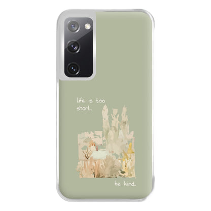 Life Is Too Short Phone Case for Galaxy S20FE