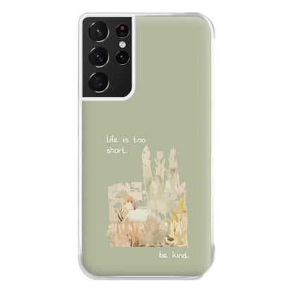 Life Is Too Short Phone Case for Galaxy S21 Ultra