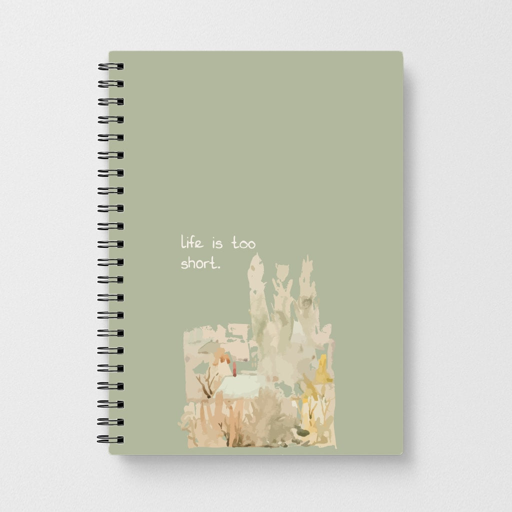 Life Is Too Short Notebook