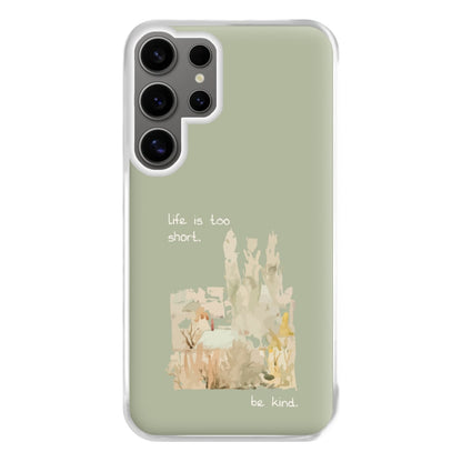 Life Is Too Short Phone Case for Galaxy S24 Ultra