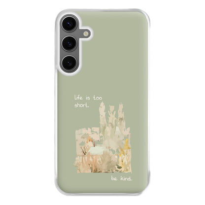 Life Is Too Short Phone Case for Galaxy S24FE