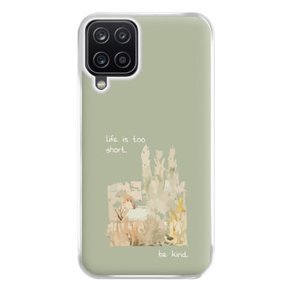 Life Is Too Short Phone Case for Galaxy A12