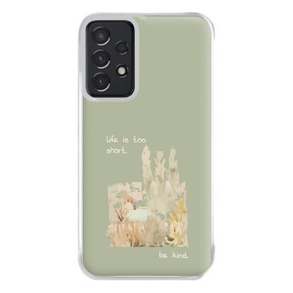 Life Is Too Short Phone Case for Galaxy A52 / A52s