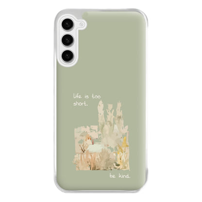 Life Is Too Short Phone Case for Galaxy S23FE