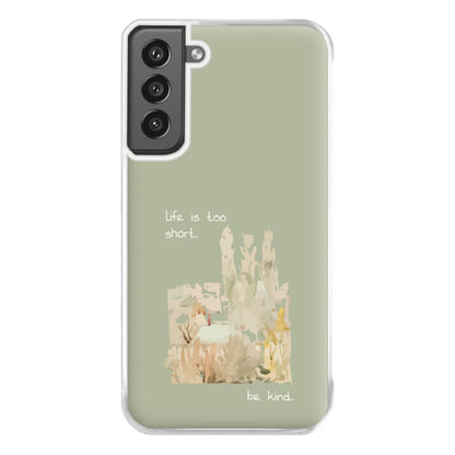 Life Is Too Short Phone Case for Galaxy S21FE