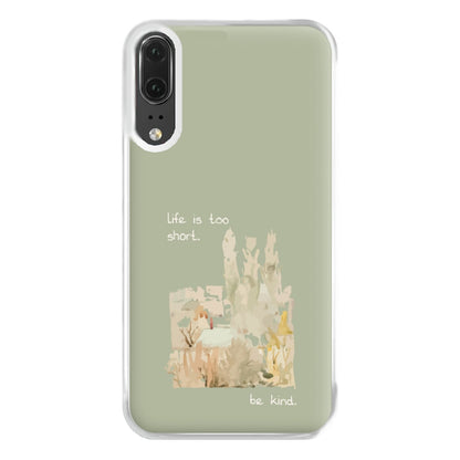 Life Is Too Short Phone Case for Huawei P20
