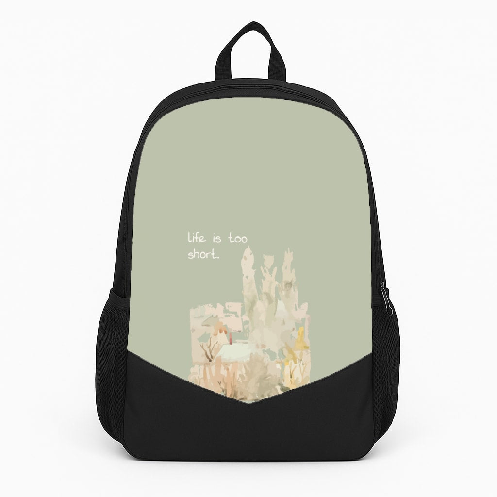 Life Is Too Short Backpack