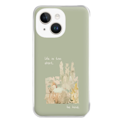 Life Is Too Short Phone Case for iPhone 14 Plus