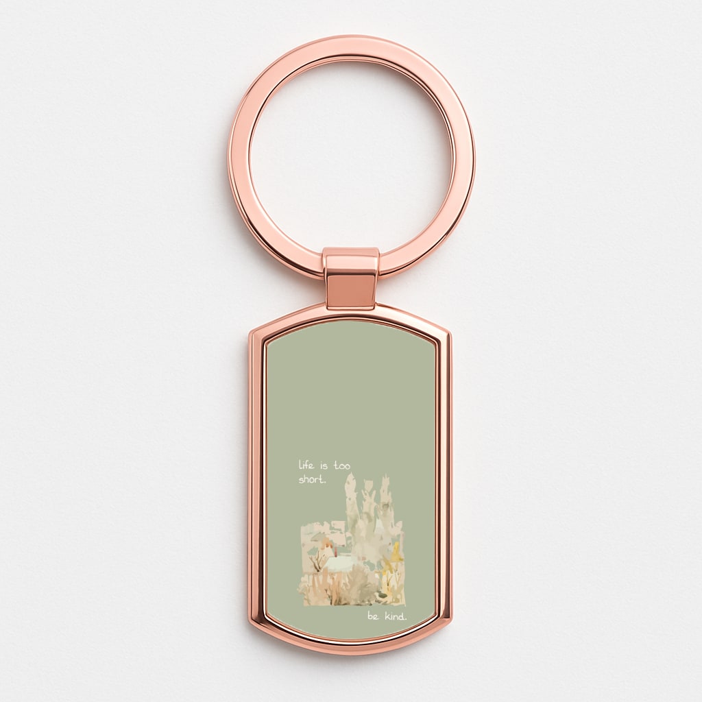 Life Is Too Short Rose Gold Keyring