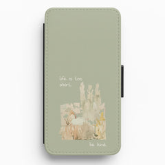Life Is Too Short Flip / Wallet Phone Case