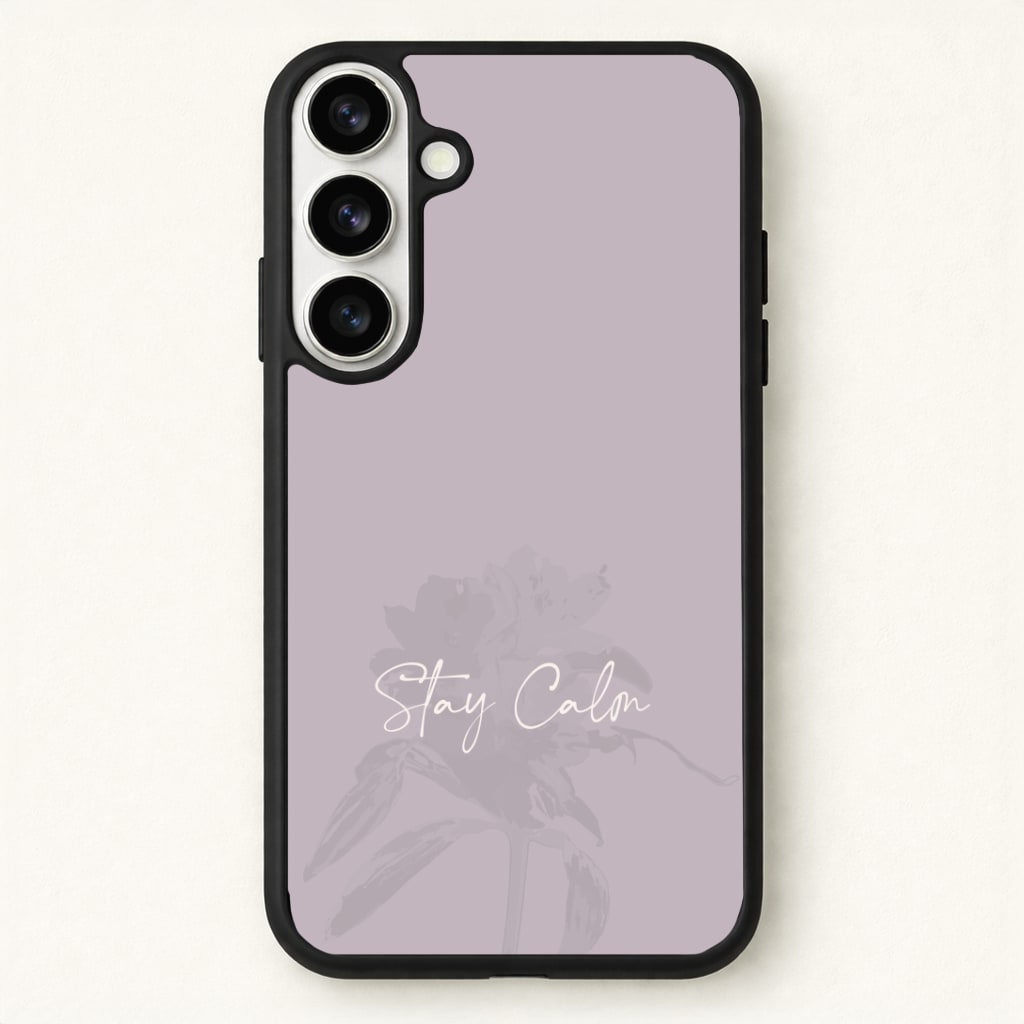 Mauve Stay Calm Phone Case for Galaxy S26 Plus