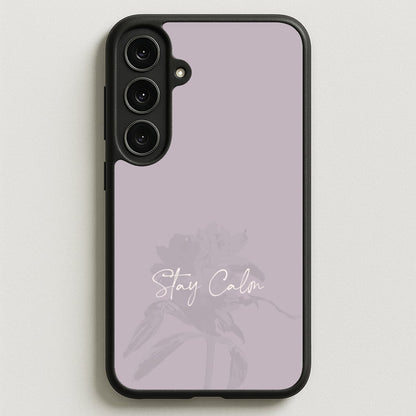 Mauve Stay Calm Phone Case for Galaxy S25FE