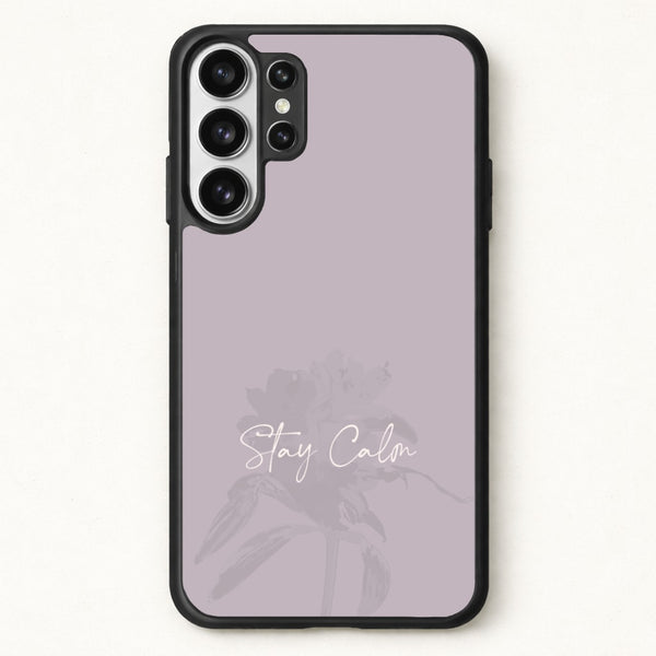 Mauve Stay Calm Phone Case for Galaxy S26 Ultra
