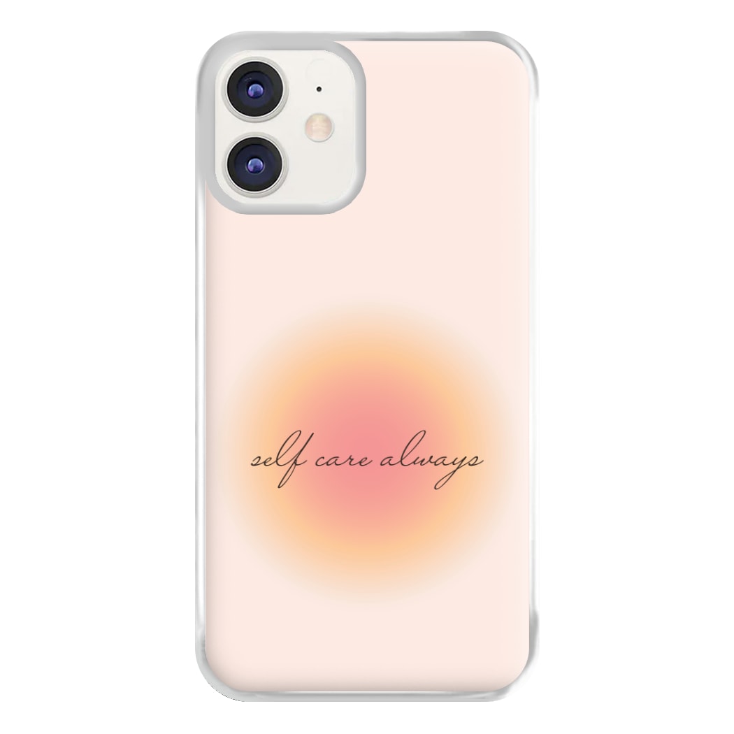 Self Care Always Phone Case for iPhone 12 / 12 Pro