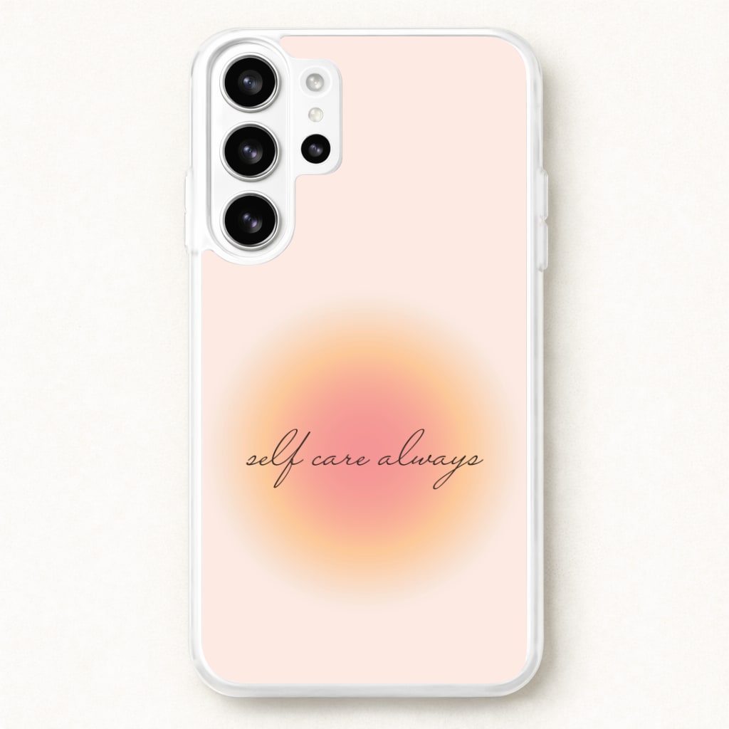 Self Care Always Phone Case for Galaxy S26 Ultra