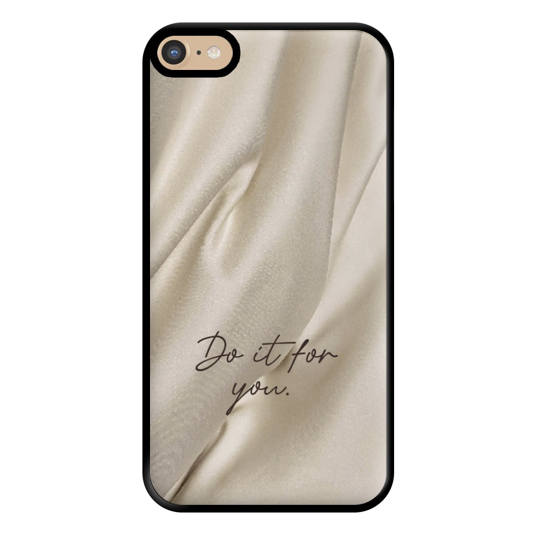 Do It For You Silk Phone Case for iPhone 6 Plus / 7 Plus / 8 Plus