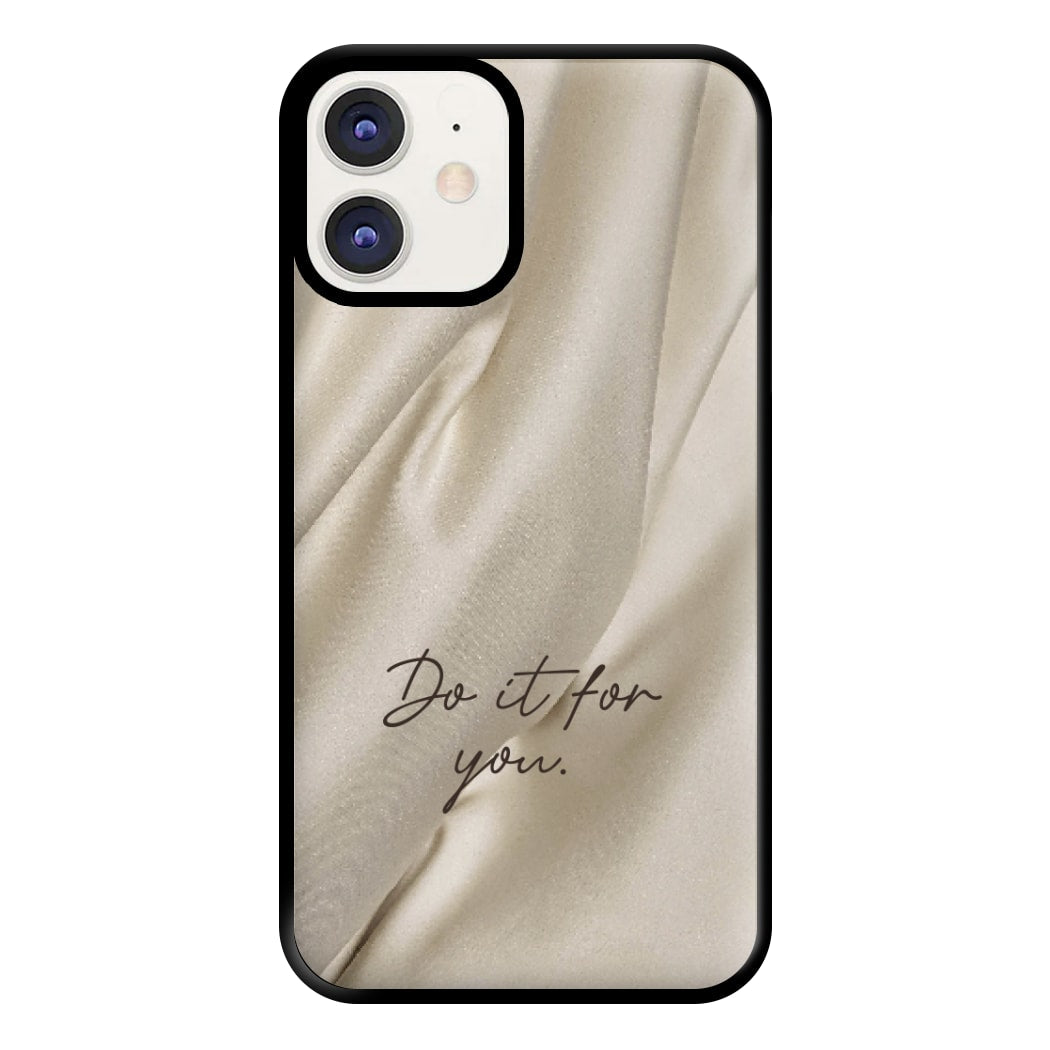 Do It For You Silk Phone Case for iPhone 12 / 12 Pro