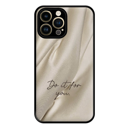 Do It For You Silk Phone Case for iPhone 14 Pro Max