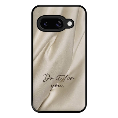 Do It For You Silk Phone Case for Google Pixel 8a