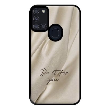 Do It For You Silk Phone Case for Galaxy A21s