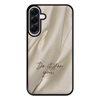 Do It For You Silk Phone Case for Galaxy A36