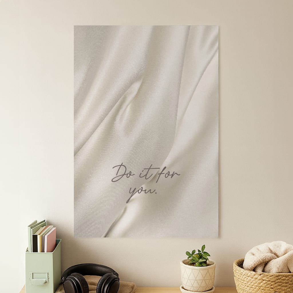 Do It For You Silk Poster