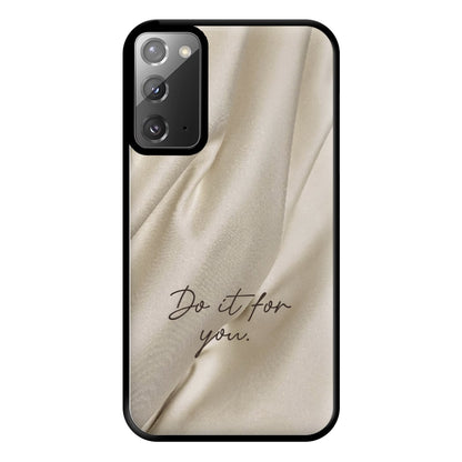 Do It For You Silk Phone Case for Galaxy Note 20 Ultra