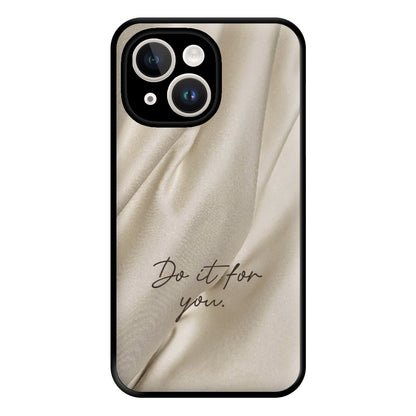 Do It For You Silk Phone Case for iPhone 14 Plus