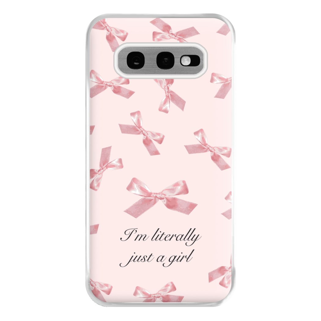 I'm Literally Just A Girl Bows Pattern Phone Case for Galaxy S10e