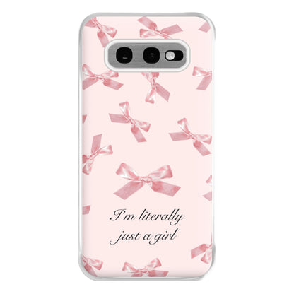 I'm Literally Just A Girl Bows Pattern Phone Case for Galaxy S10e
