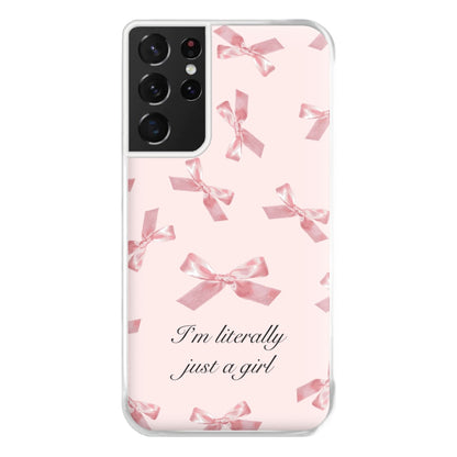 I'm Literally Just A Girl Bows Pattern Phone Case for Galaxy S21 Ultra