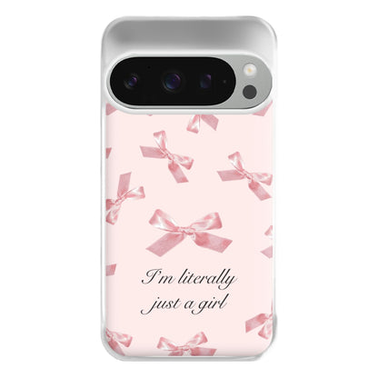 I'm Literally Just A Girl Bows Pattern Phone Case for Google Pixel 9 Pro XL
